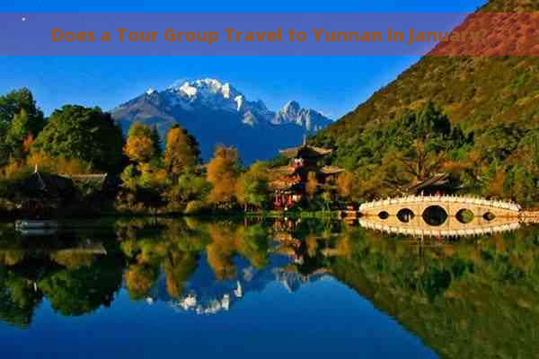 Does a Tour Group Travel to Yunnan in January?