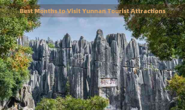 Best Months to Visit Yunnan Tourist Attractions