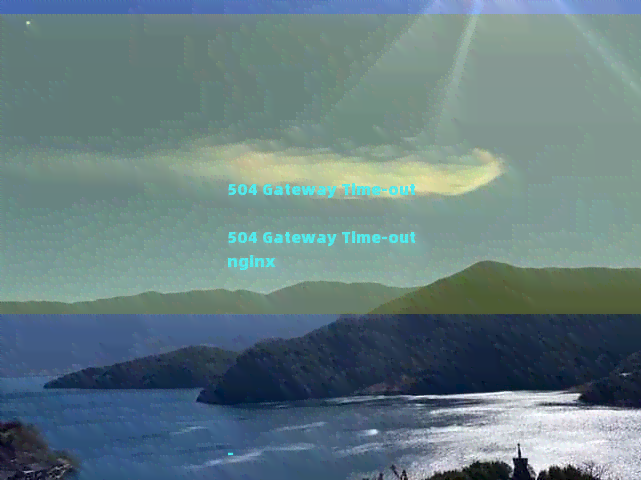 
504 Gateway Time-out

504 Gateway Time-out
nginx







-